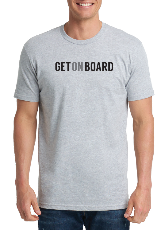 Men's T Shirt "Get on Board"