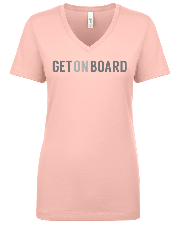 Women's T Shirt "Get on Board"